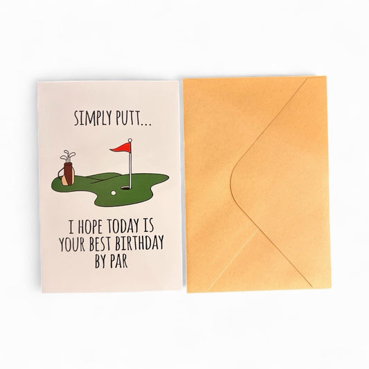 Golf Birthday Card With Envelope Funny Novelty Gift Simply Putt FREE DELIVERY